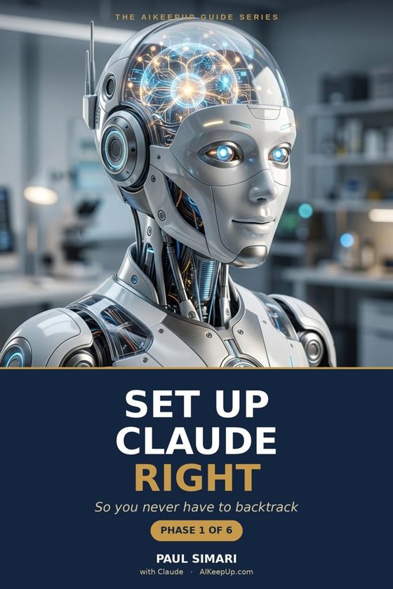 Set Up Claude Right — e-book by Paul Simari
